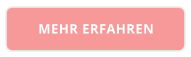 MEHR ERFAHREN