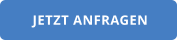 JETZT ANFRAGEN