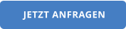 JETZT ANFRAGEN