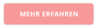 MEHR ERFAHREN